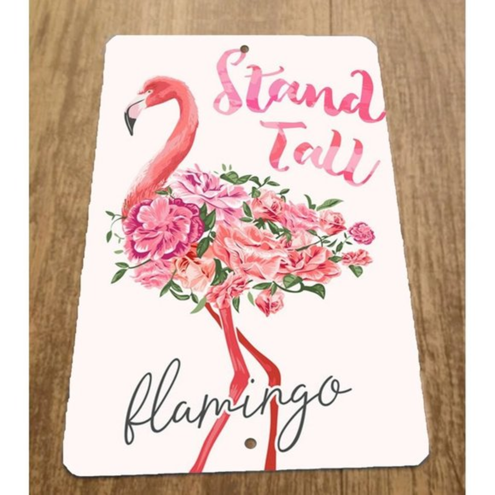 Stand Tall Pink Flamingo 8x12 Metal Wall‎ Animal Sign